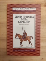 Franco_Cuomo_Storia ed epopea della cavalleria